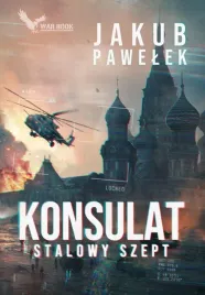 konsulat-stalowy-szept-jakub-pawelek