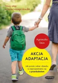 akcja-adaptacja-jak-pomoc-dziecku-i-sobie