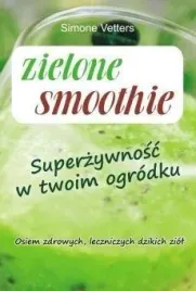 zielone-smoothie-superzywnosc-w-twoim-ogrodku