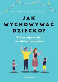 jak-wychowywac-dziecko-maria-molicka
