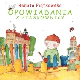 opowiadania-z-piaskownicy-renata-piatkowska