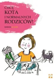 chce-kota-i-normalnych-rodzicow-marion-achard