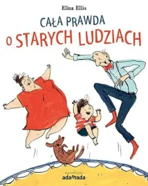 cala-prawda-o-starych-ludziach-elina-ellis