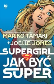 supergirl-jak-byc-super
