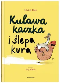 kulawa-kaczka-i-slepa-kura-ulrich-hub-jrg-mhle