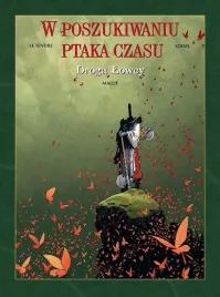 w-poszukiwaniu-ptaka-czasu-t-3-droga-lowcy