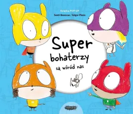 superbohaterzy-sa-wsrod-nas-ksiazka-pop-up