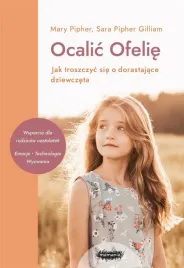 ocalic-ofelie-jak-troszczyc-sie-o-dorastajace