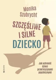 szczesliwe-i-silne-dziecko-monika-szubrycht