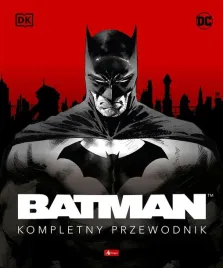 batman-kompletny-przewodnik-praca-zbiorowa