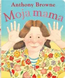 moja-mama-anthony-browne