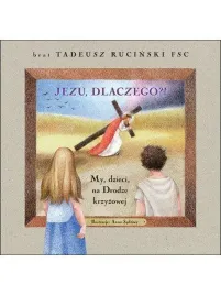 jezu-dlaczego-br-tadeusz-rucinski