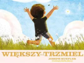 wiekszy-niz-trzmiel-joseph-kuefler-emilia-kieres