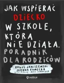 jak-wspierac-dziecko-w-szkole-ktora-nie-dziala