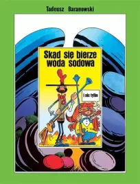skad-sie-bierze-woda-sodowa-tadeusz-baranowski