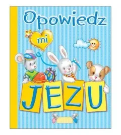 opowiedz-mi-jezu-praca-zbiorowa
