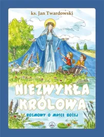 niezwykla-krolowa-rozmowy-o-matce-bozej