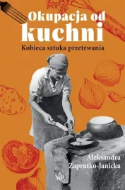 okupacja-od-kuchni-aleksandra-zaprutko-janicka
