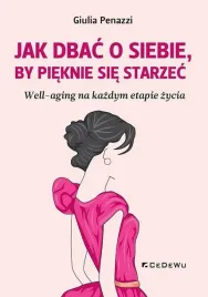 jak-dbac-o-sobie-by-pieknie-sie-starzec