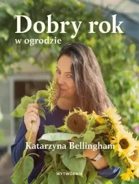 dobry-rok-w-ogrodzie-katarzyna-bellingham