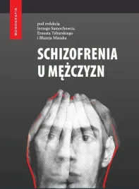 schizofrenia-u-mezczyzn-praca-zbiorowa