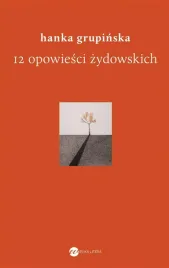 12-opowiesci-zydowskich-hanka-grupinska