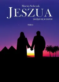jeszua-t-2-zaczelo-sie-w-egipcie-maciej-sobczak