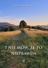 i-nie-mow-ze-to-nieprawda-ii