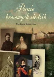 panie-kresowych-siedzib-magdalena-jastrzebska