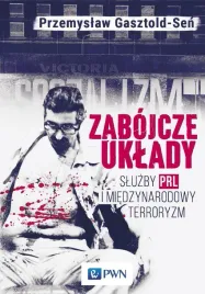 zabojcze-uklady-sluzby-prl-i-miedzynarodowy-terro