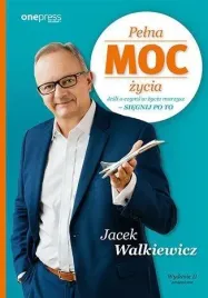 pelna-moc-zycia-w-2-zmienione-jacek-walkiewicz