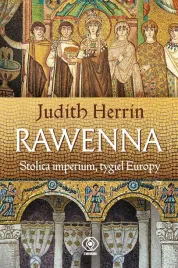 rawenna-stolica-imperium-tygiel-europy