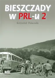 bieszczady-w-prl-u-2-krzysztof-potaczala
