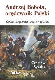 andrzej-bobola-oredownik-polski-czeslaw-ryszka