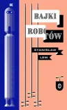 bajki-robotow-stanislaw-lem-przemek-debowski