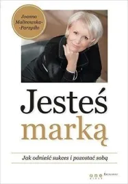jestes-marka-jak-odniesc-sukces-i-pozostac-soba