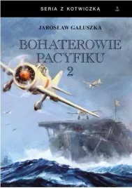 bohaterowie-pacyfiku-2-jaroslaw-galuszka