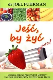 jesc-by-zyc-zdrowo-w-2017-dr-joel-fuhrman