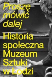 prosze-mowic-dalej-historia-spoleczna-muzeum