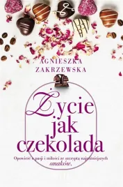 zycie-jak-czekolada-agnieszka-zakrzewska