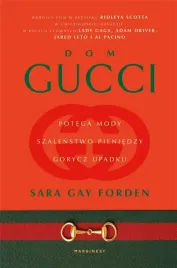 dom-gucci-potega-mody-szalenstwo-pieniedzy