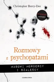 rozmowy-z-psychopatami-masowi-mordercy-i-szalency