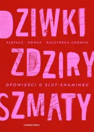 dziwki-zdziry-szmaty-opowiesci-o-slut-shamingu