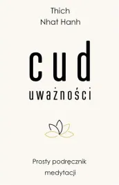 cud-uwaznosci-prosty-podrecznik-medytacji