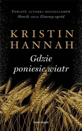 gdzie-poniesie-wiatr-kristin-hannah