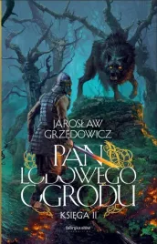 pan-lodowego-ogrodu-t-2-jaroslaw-grzedowicz