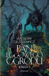 pan-lodowego-ogrodu-t-2-jaroslaw-grzedowicz