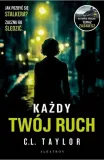 kazdy-twoj-ruch-c-l-taylor
