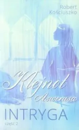 klejnot-aswerusa-cz-2-intryga-robert-kosciuszko
