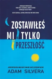 zostawiles-mi-tylko-przeszlosc-adam-silvera